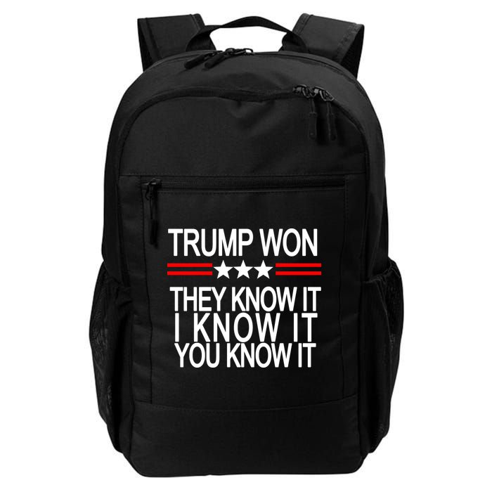 Trump Won They Know It I Know It You Know It Backpack