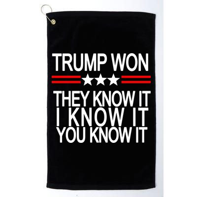 Trump Won They Know It I Know It You Know It Golf Towel
