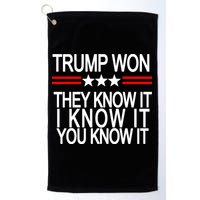Trump Won They Know It I Know It You Know It Golf Towel