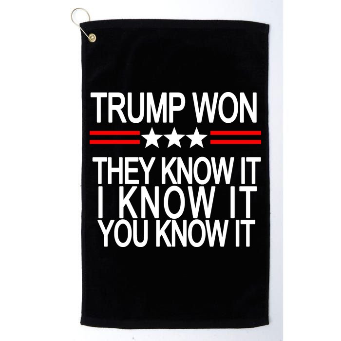 Trump Won They Know It I Know It You Know It Golf Towel