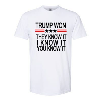 Trump Won They Know It I Know It You Know It Softstyle® CVC T-Shirt