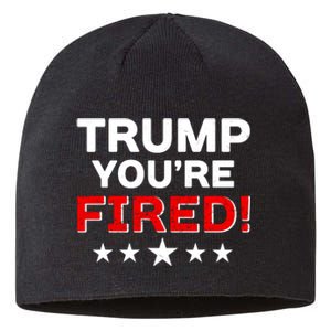 Trump You're Fired! Pro Biden Sustainable Beanie