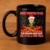 Trump Yuge Merry Chrsitmas To All & Build A Wall 11oz C Handle Ceramic Mug