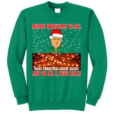 Trump Yuge Merry Chrsitmas To All & Build A Wall Sweatshirt