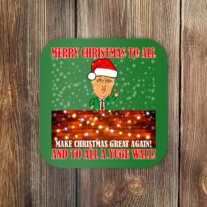 Trump Yuge Merry Chrsitmas To All & Build A Wall Coaster