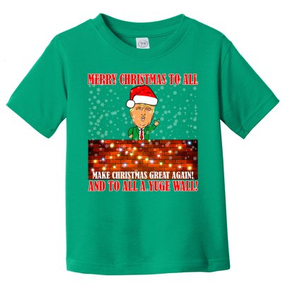 Trump Yuge Merry Chrsitmas To All & Build A Wall Toddler T-Shirt