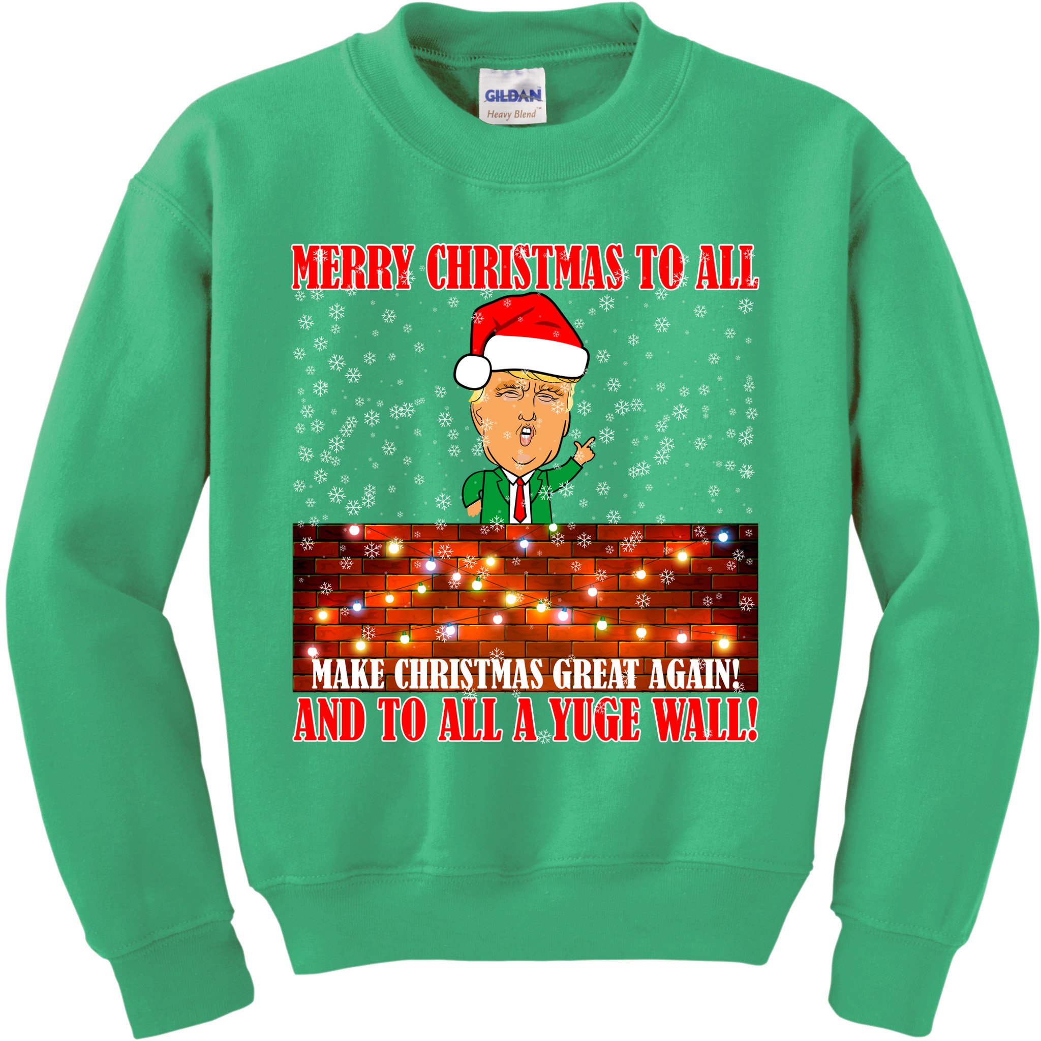 Trump Yuge Merry Chrsitmas To All & Build A Wall Kids Sweatshirt