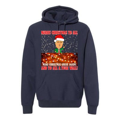 Trump Yuge Merry Chrsitmas To All & Build A Wall Premium Hoodie