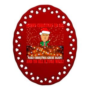 Trump Yuge Merry Chrsitmas To All & Build A Wall Ceramic Oval Ornament