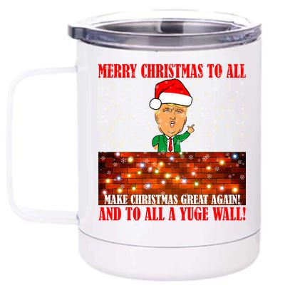 Trump Yuge Merry Chrsitmas To All & Build A Wall 12 oz Stainless Steel Tumbler Cup