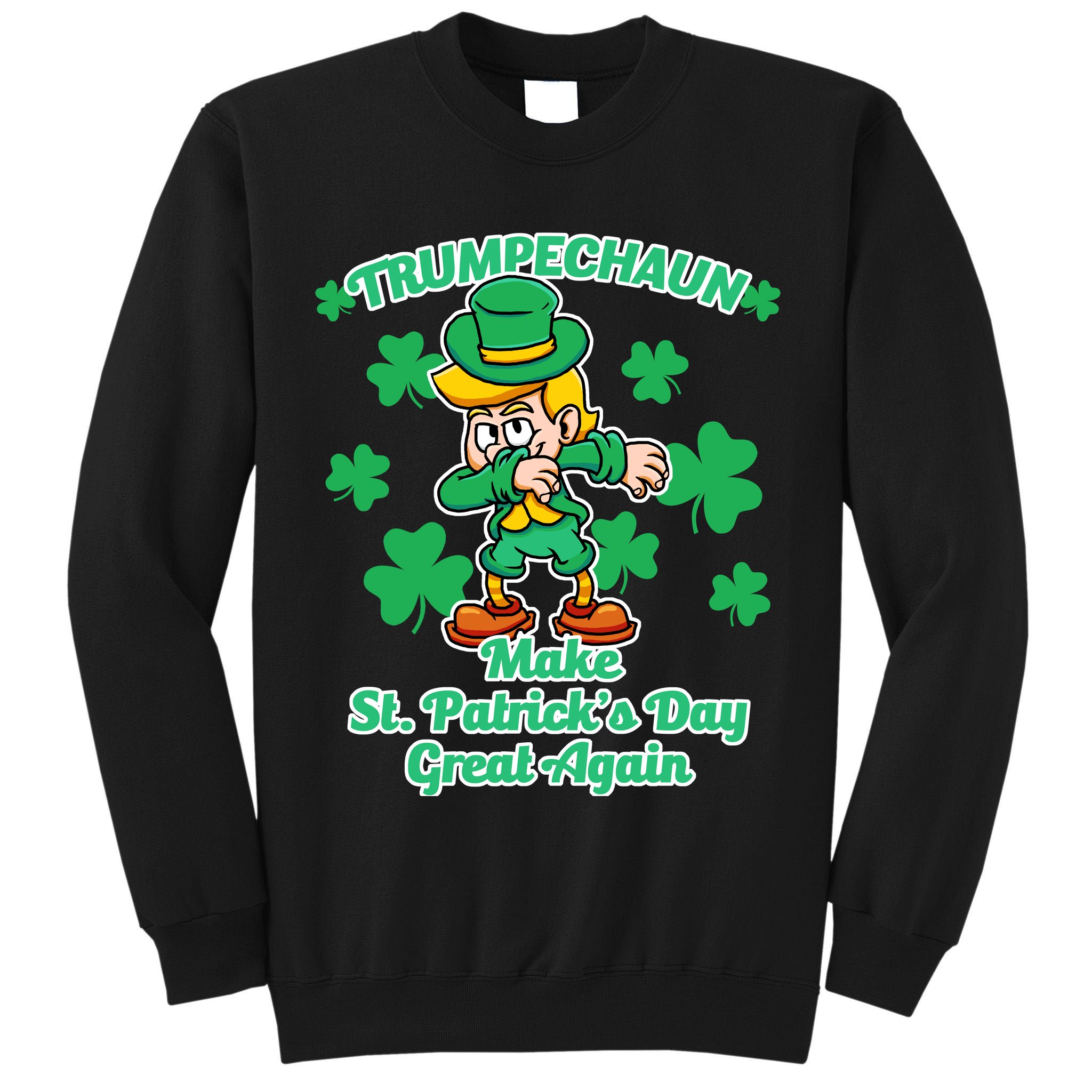 Trumpechaun - Make St Patrick's Day Great Again Tall Sweatshirt