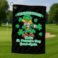 Trumpechaun - Make St Patrick's Day Great Again Golf Towel