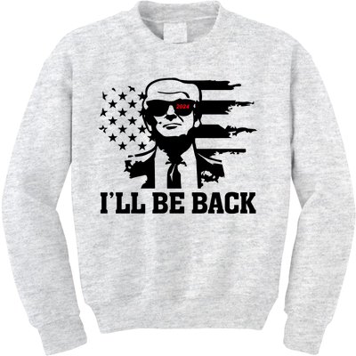 Trumpinator I'll Be Back 2024 Pro Trump Kids Sweatshirt