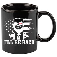 Trumpinator I'll Be Back 2024 Pro Trump 11oz C Handle Ceramic Mug