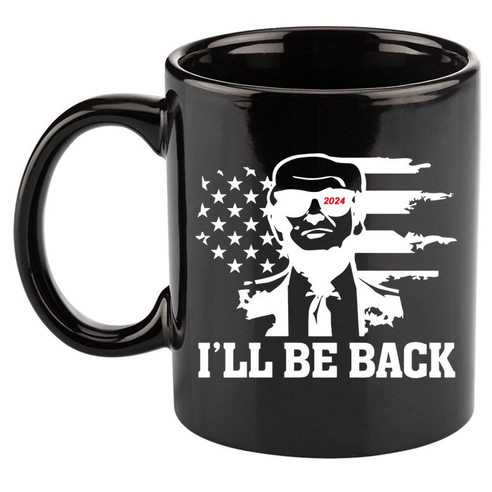 Trumpinator I'll Be Back 2024 Pro Trump 11oz C Handle Ceramic Mug