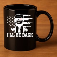 Trumpinator I'll Be Back 2024 Pro Trump 11oz C Handle Ceramic Mug