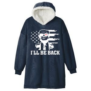 Trumpinator I'll Be Back 2024 Pro Trump Hooded Wearable Blanket