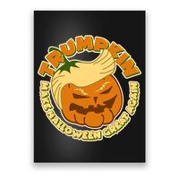 Trumpkin Make Halloween Great Again Fun Pumpkin Poster