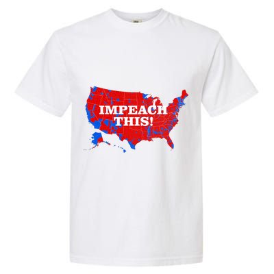 Trump's Impeachment Map Impeach This! Garment-Dyed Heavyweight T-Shirt