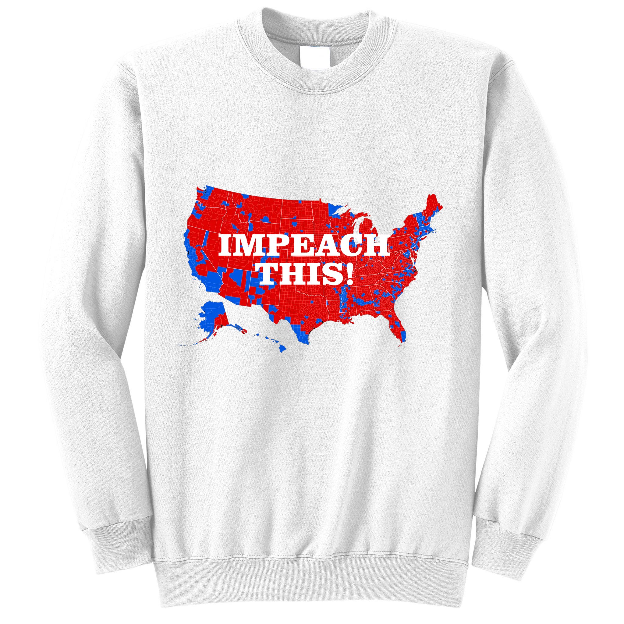 Trump's Impeachment Map Impeach This! Sweatshirt