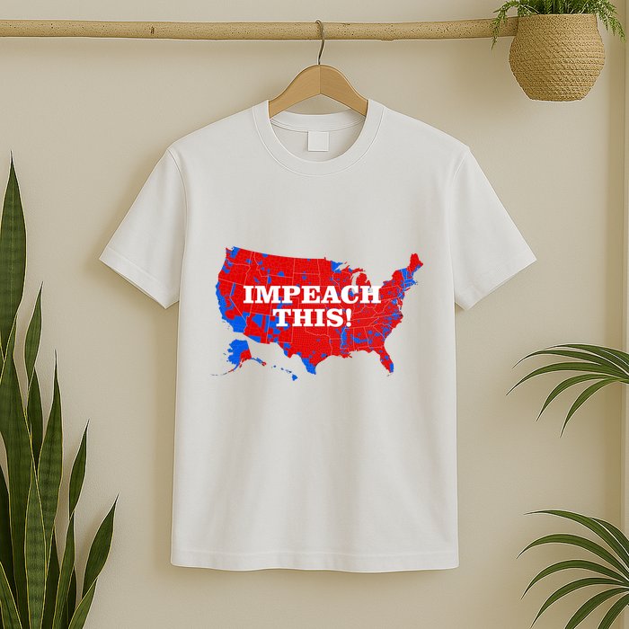 Trump's Impeachment Map Impeach This! T-Shirt