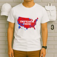 Trump's Impeachment Map Impeach This! T-Shirt