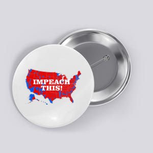 Trump's Impeachment Map Impeach This! Button