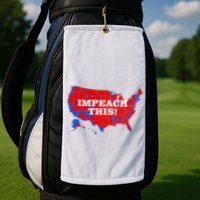 Trump's Impeachment Map Impeach This! Golf Towel