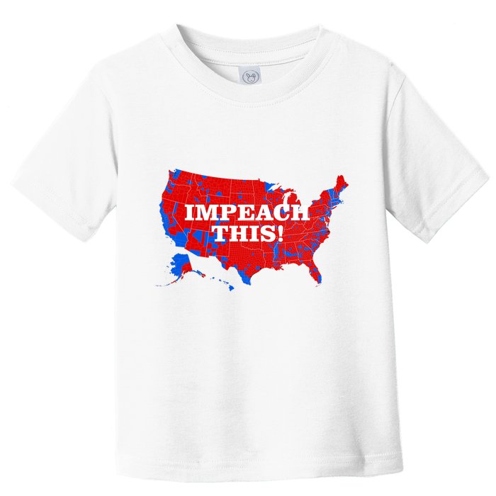 Trump's Impeachment Map Impeach This! Toddler T-Shirt