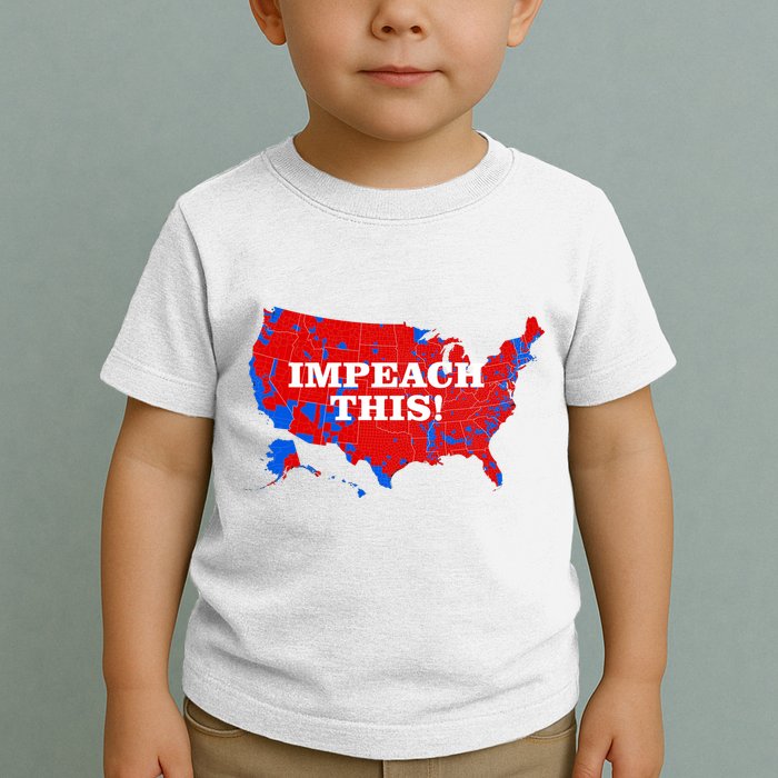 Trump's Impeachment Map Impeach This! Toddler T-Shirt