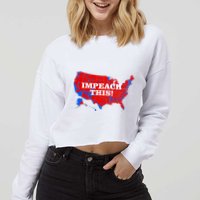 Trump's Impeachment Map Impeach This! Cropped Pullover Crew