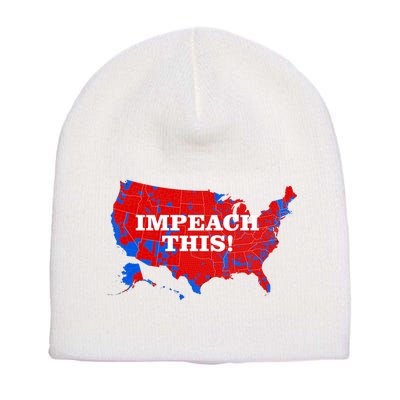 Trump's Impeachment Map Impeach This! Short Acrylic Beanie