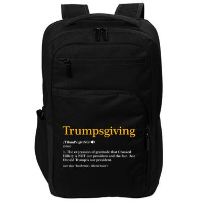 Trumpsgiving Being Thankful for Trump Thanksgiving Impact Tech Backpack