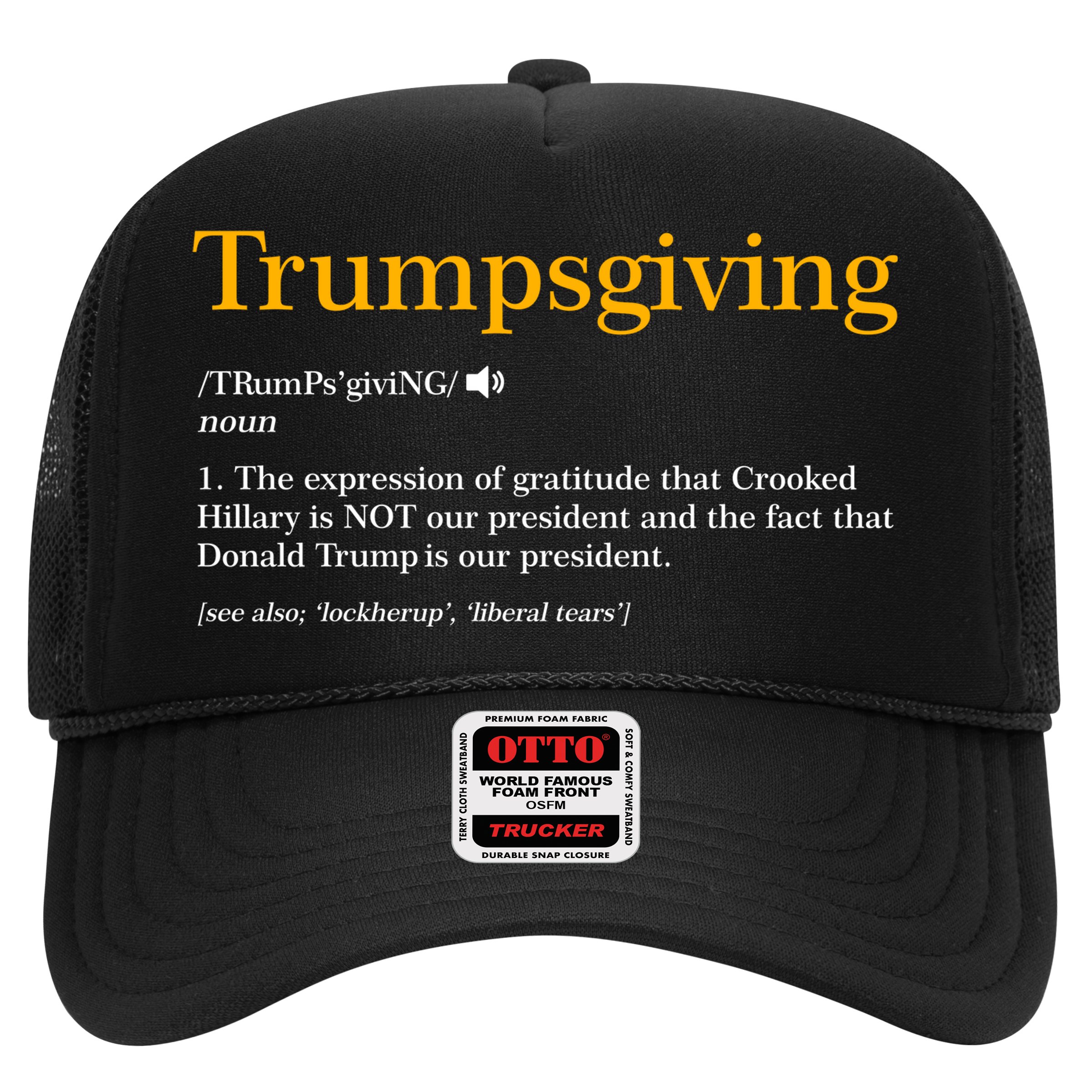 Trumpsgiving Being Thankful for Trump Thanksgiving Hat