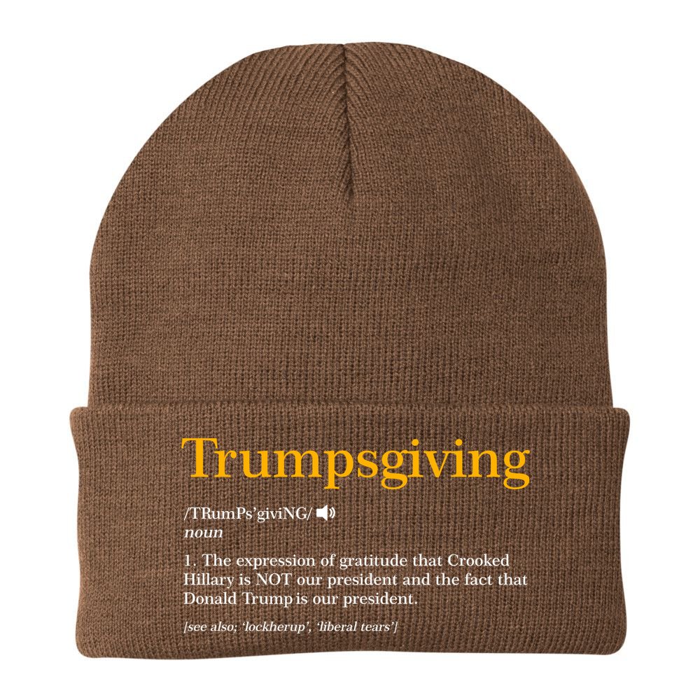 Trumpsgiving Being Thankful for Trump Thanksgiving Beanie