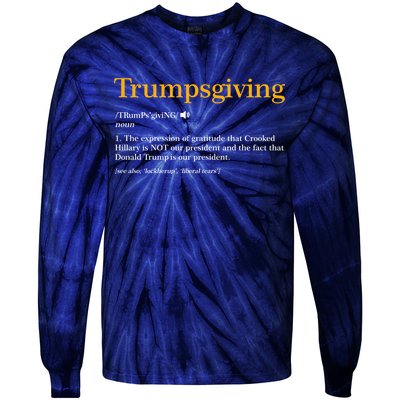 Trumpsgiving Being Thankful for Trump Thanksgiving Tie-Dye Long Sleeve Shirt