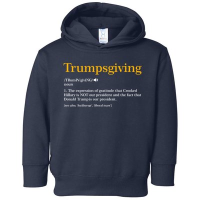 Trumpsgiving Being Thankful for Trump Thanksgiving Toddler Hoodie