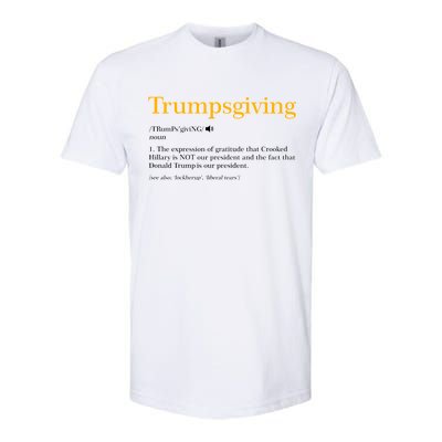 Trumpsgiving Being Thankful for Trump Thanksgiving Softstyle CVC T-Shirt