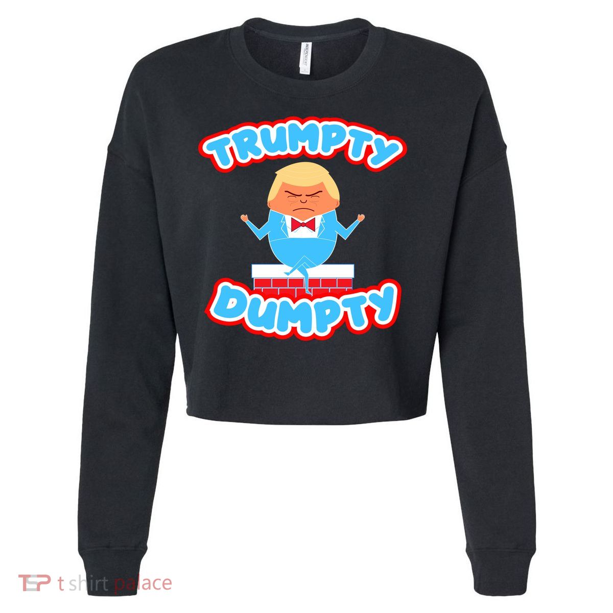 Trumpy Dumpty Funny Donald Trump Brick Wall Cropped Pullover Crew