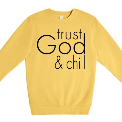 Trust God And Chill Premium Crewneck Sweatshirt