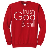 Trust God And Chill Sweatshirt