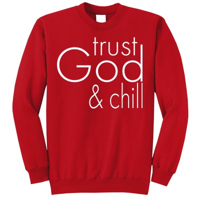 Trust God And Chill Sweatshirt