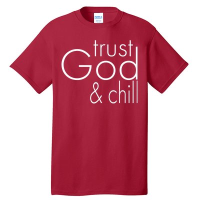 Trust God And Chill Tall T-Shirt