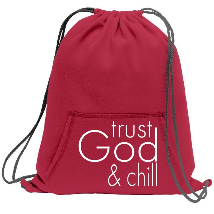 Trust God And Chill Sweatshirt Cinch Pack Bag