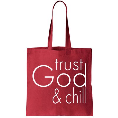 Trust God And Chill Tote Bag