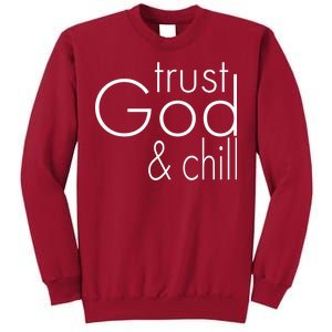 Trust God And Chill Tall Sweatshirt