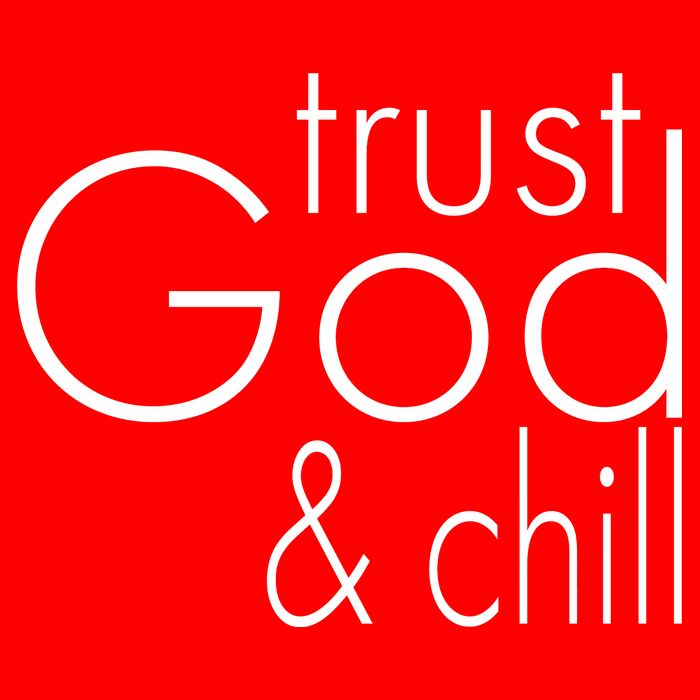 Trust God And Chill Womens T-Shirt