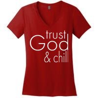 Trust God And Chill Women's V-Neck T-Shirt