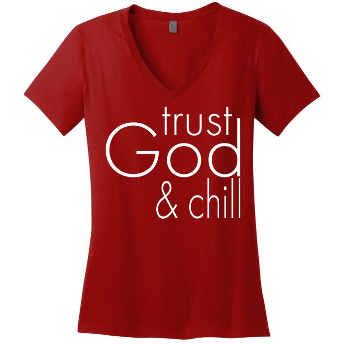 Trust God And Chill Women's V-Neck T-Shirt