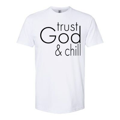 Trust God And Chill Softstyle CVC T-Shirt